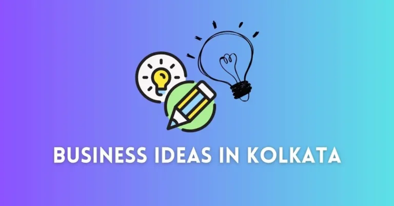 10 Best Business Ideas in Kolkata with Low Investment