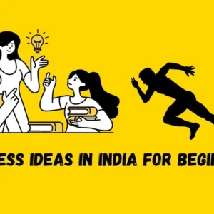 business ideas in India for beginners