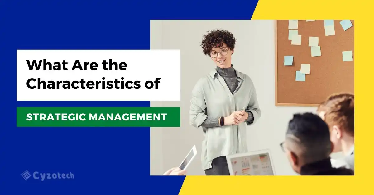 characteristics of strategic management