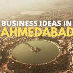 Business Ideas in Ahmedabad with Low Investment
