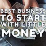 Best Business to Start With Little Money