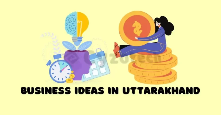 Top 19 Profitable Business Ideas in Uttarakhand