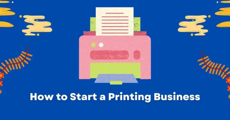 How to Start a Printing Business (Cost and Business Plan)
