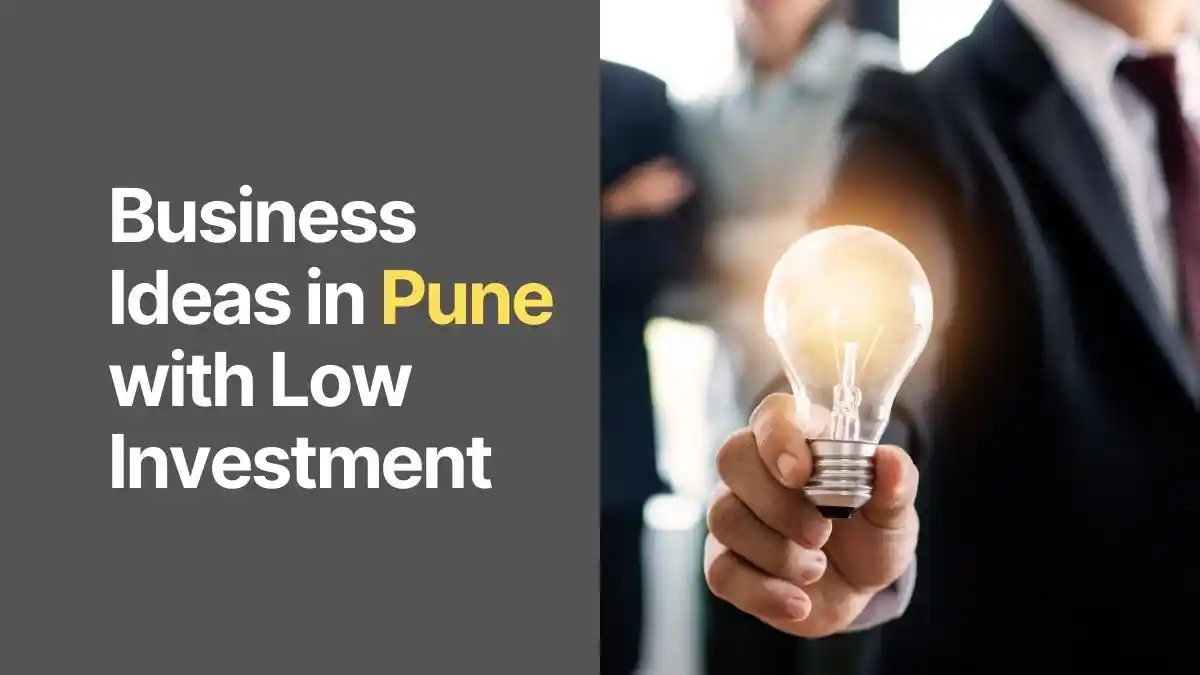 Business Ideas in Pune with Low Investment
