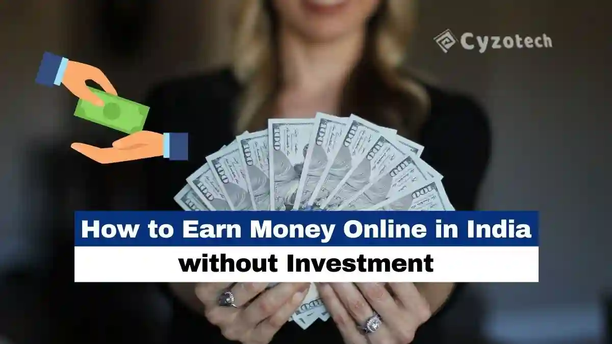 How to Earn Money Online in India without Investment