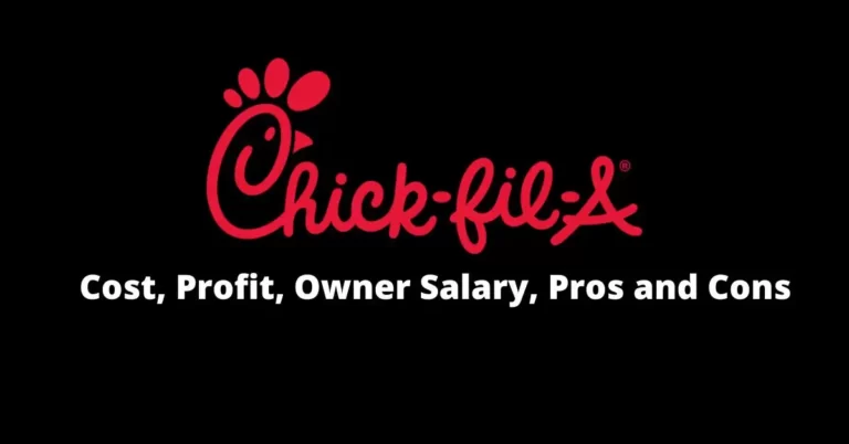Chick-fil-A Franchise: Cost, Profit, Owner Salary, Pros and Cons
