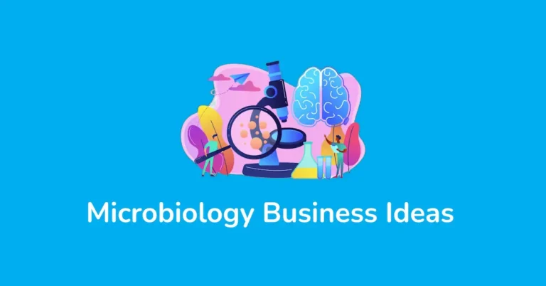 21 Profitable Microbiology Business Ideas for Entrepreneurs