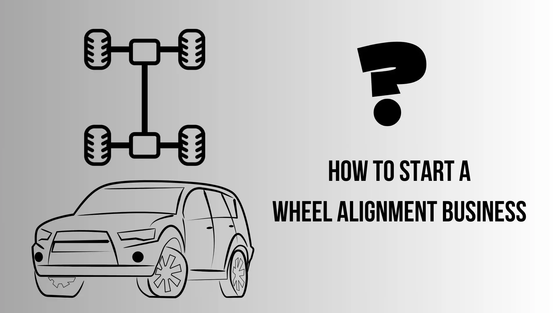 How to Start a Wheel Alignment Business