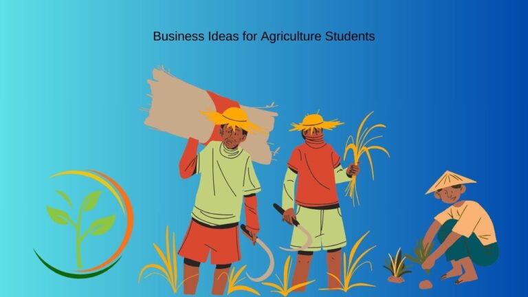 10 Profitable Business Ideas for Agriculture Students