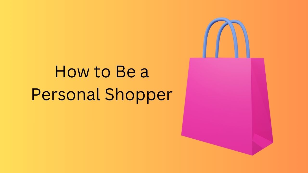 How to Be a Personal Shopper